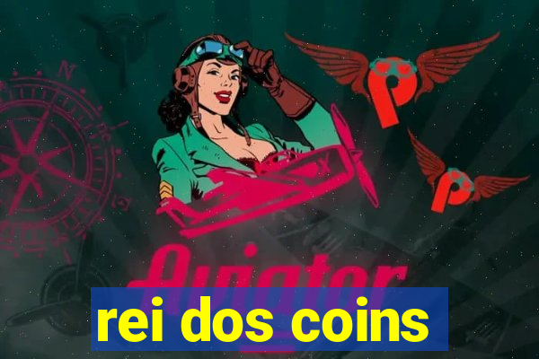 rei dos coins